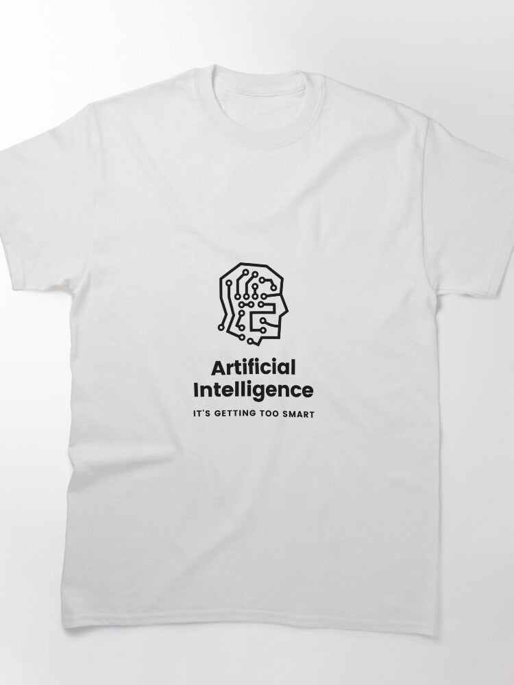 AI Getting Too Smart Shirt Funny Tech Anxiety Apparel